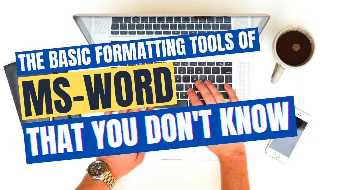 The in-depth details of formatting tools on MS-Word: Simple visual tutorial