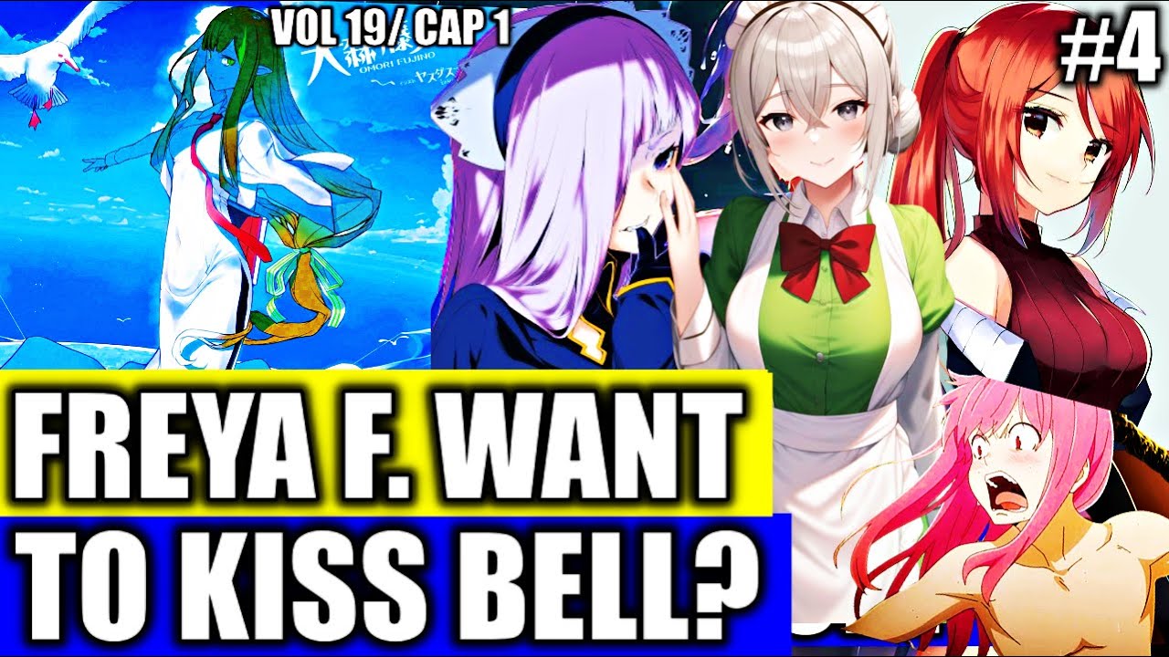 BELL CREATED TRAUMA BY OTTAR AND THE VALKYRIES WANT TO KISS BELL? VOL 19 DANMACHI CAP 1/ PART 4