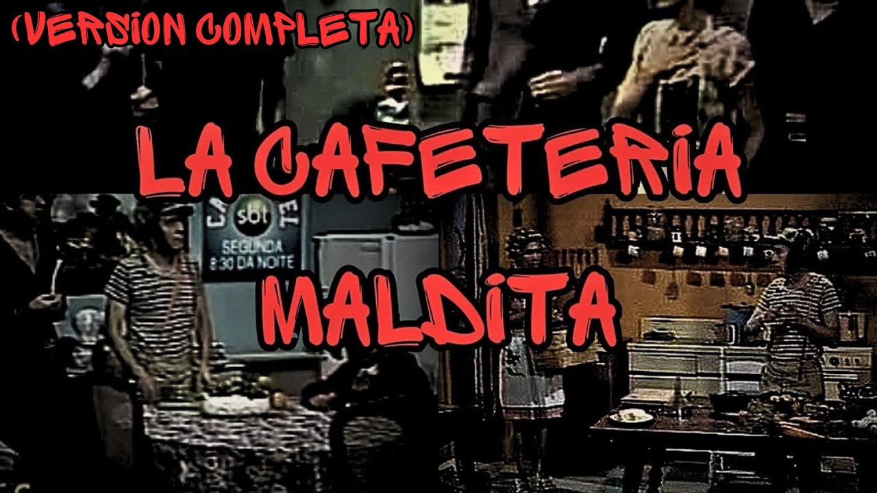 Creepypasta del Chavo del 8 - La Cafeteria Maldita (Loquendo)