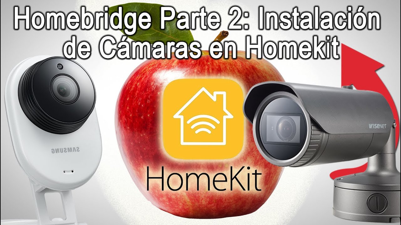 #18 - Homebridge Parte 2: Instalando camaras de video en Apple home