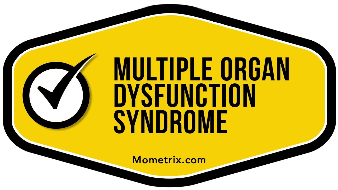 Multiple Organ Dysfunction Syndrome