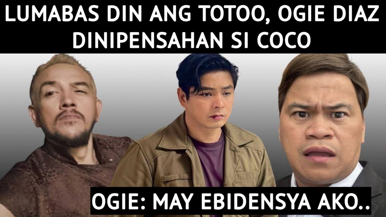 LUMABAS DIN ANG TOTOO, OGIE DIAZ DINIPENSAHAN SI COCO