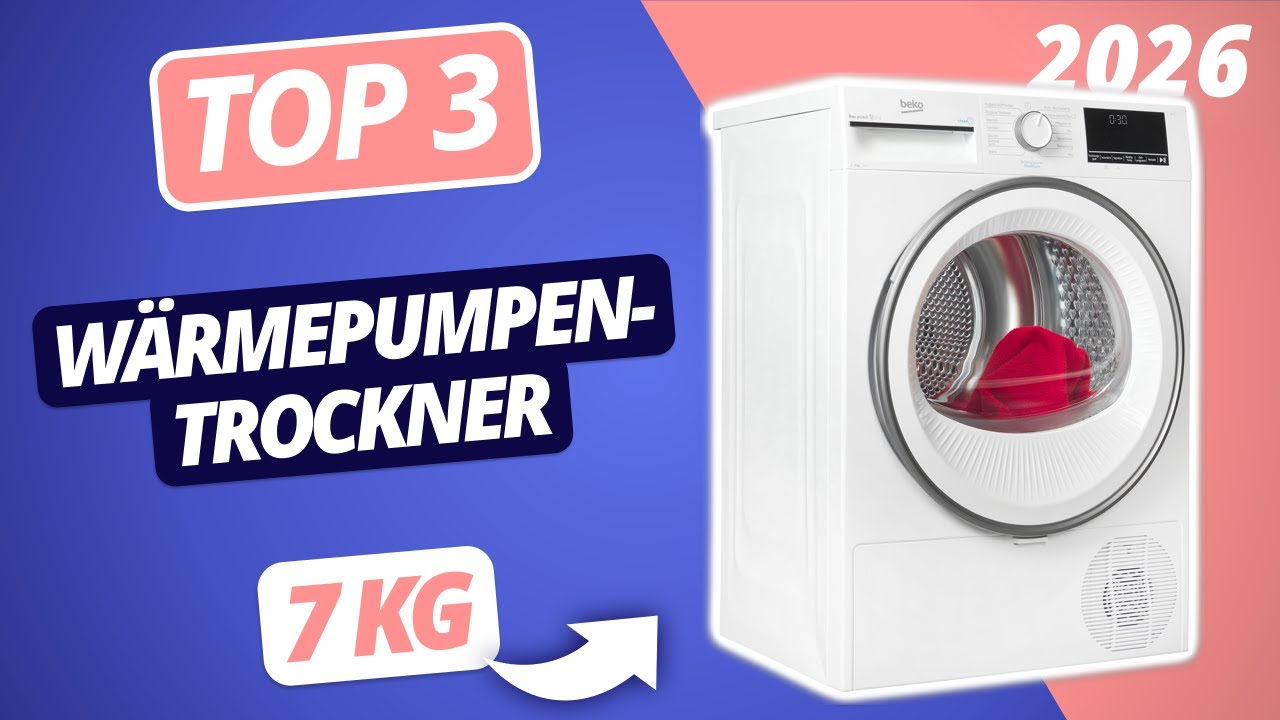 Der beste 7 kg WÄRMEPUMPENTROCKNER 2026 | TOP 3 Wärmepumpentrockner im Vergleich