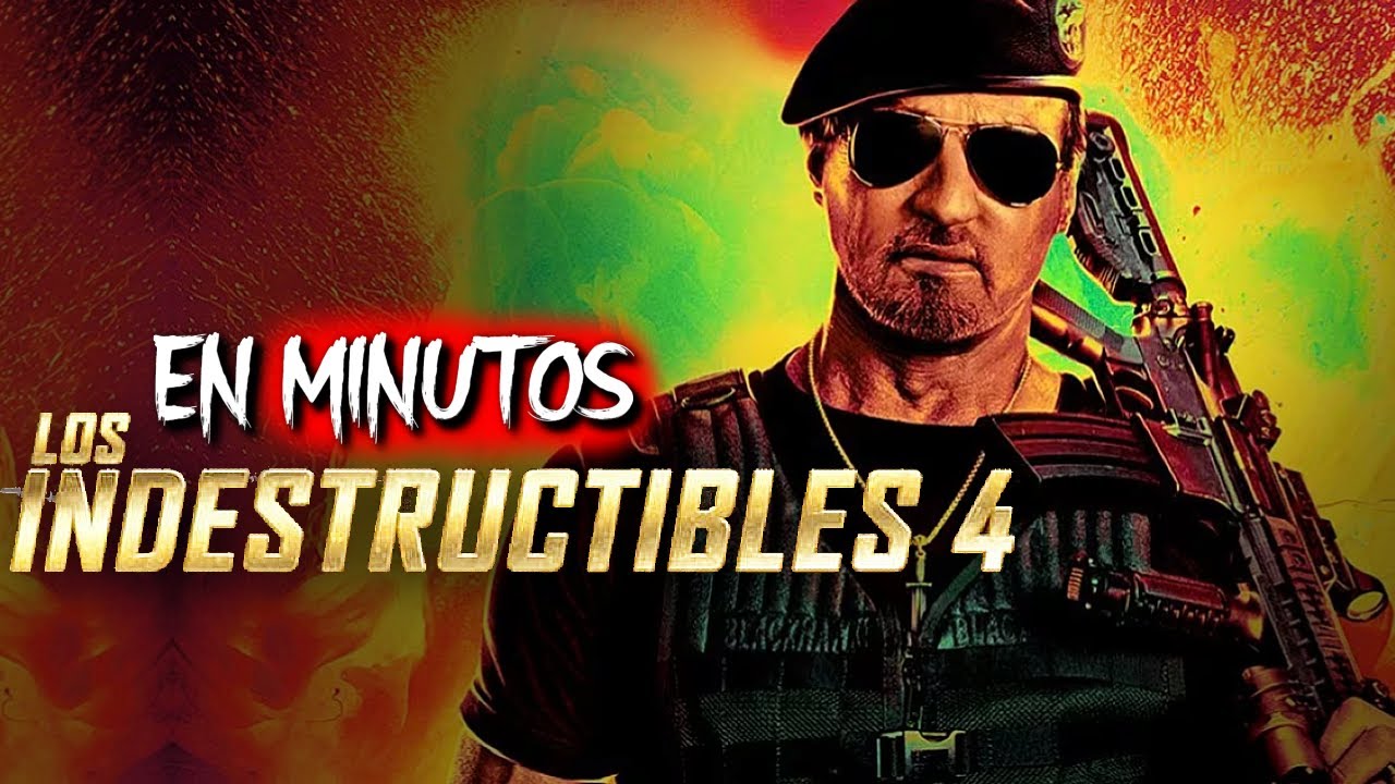 LOS INDESTRUCTIBLES 4 | RESUMEN EN 20 MINUTOS
