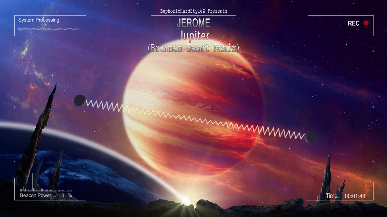 Jerome - Jupiter (Brennan Heart Remix) [HQ Edit]