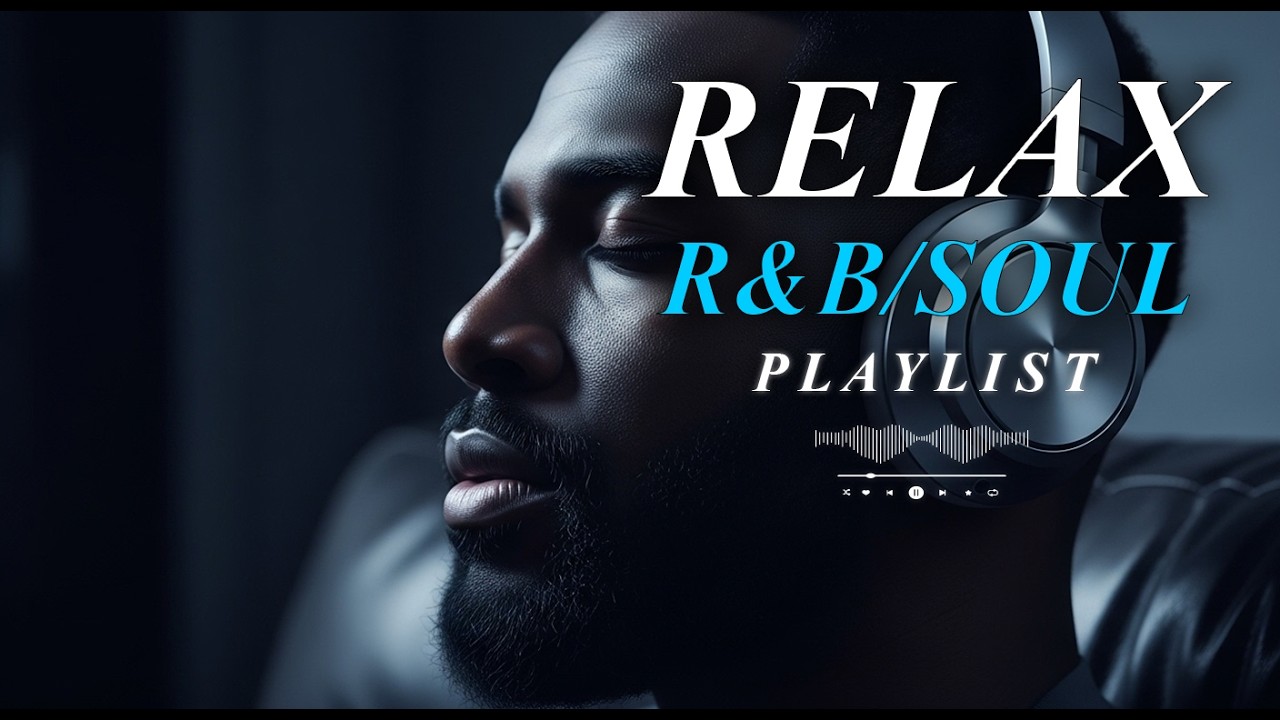 【R&B Soul】Late Night Sad Playlist Chill R&B & Soul Vibes
