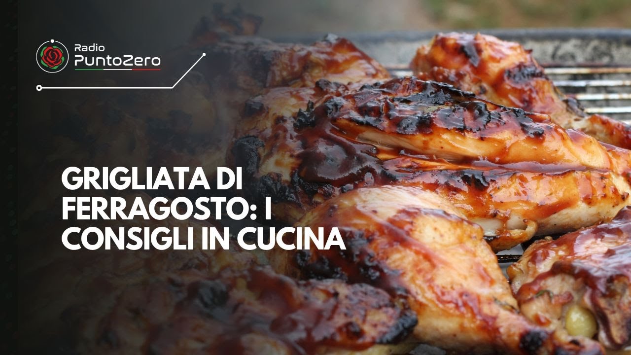 Grigliata di Ferragosto: i consigli in cucina