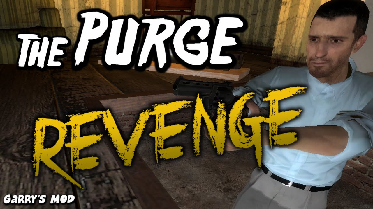 The Purge Revenge - (Garry's Mod)