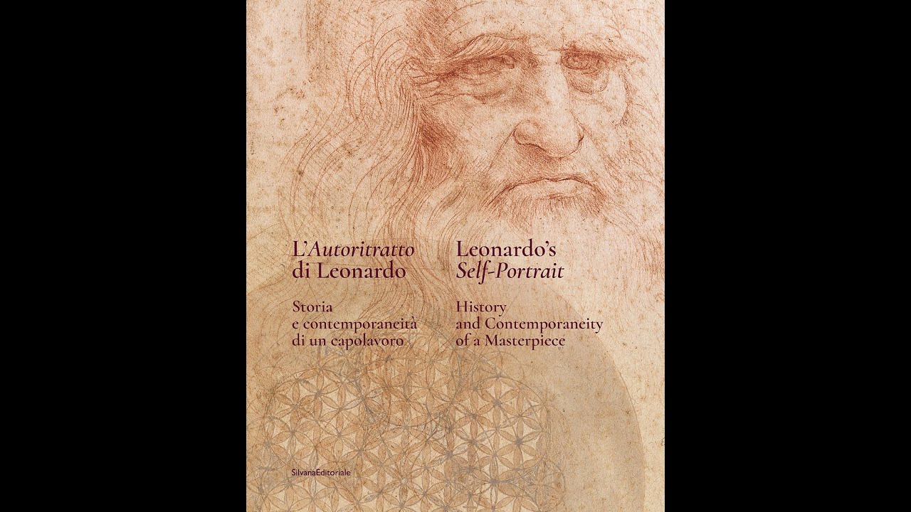 L'AUTORITRATTO DI LEONARDO - Storia e contemporaneità di un capolavoro