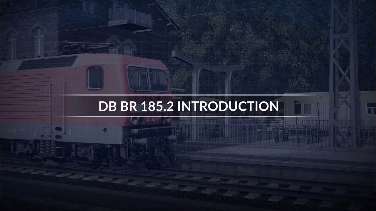 TSW RSN DB BR185.2 Introduction