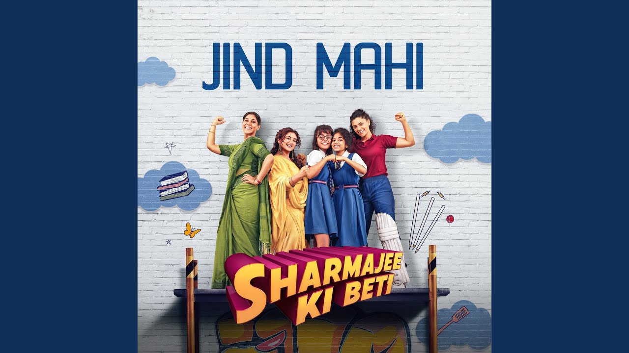 Jind Mahi (From Sharmajee Ki Beti)