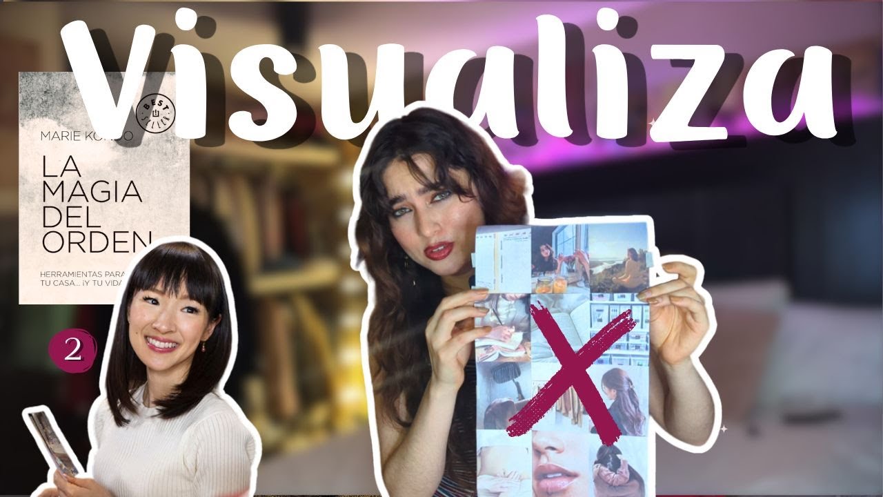 Lo que Marie Kondo NO nos explicó: CÓMO visualizar tu estilo de vida ideal (6 puntos clave)