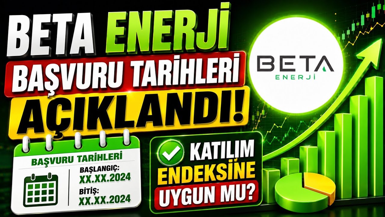 Beta Enerji Başvuru Tarihleri A&Ccedil;IKLANDI! Katılım Endeksine Uygun Mu? #betae 
