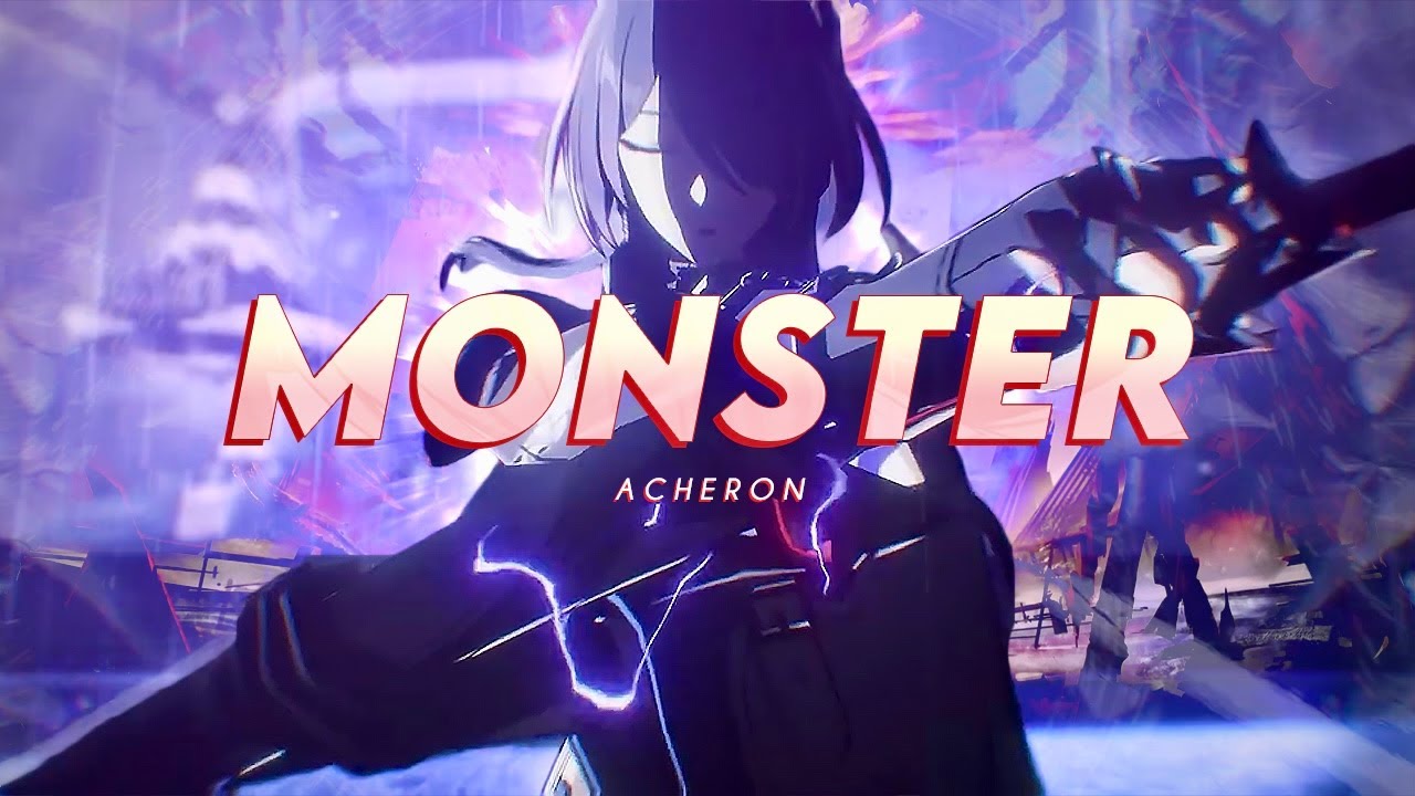 「 GMV / AMV 」 Acheron — Honkai: Star Rail | Monster