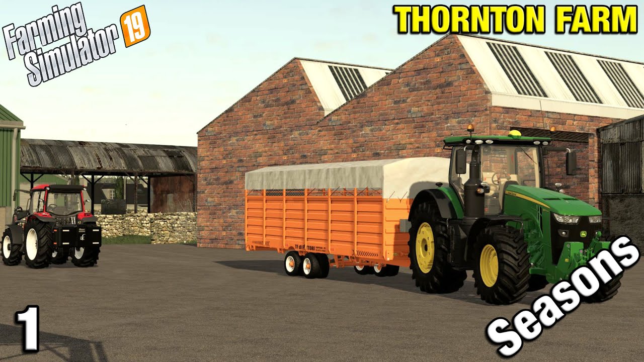 WELCOME TO THORNTON FARM Thornton Farm Timelapse - FS19 Ep 1