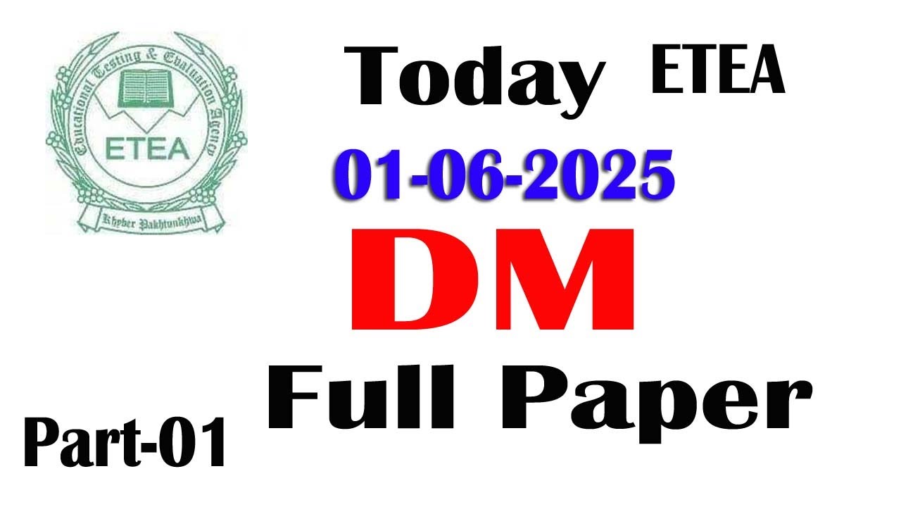 DM Paper 01-06-2025 Solved | ETEA Test Review & Analysis : Part - 01