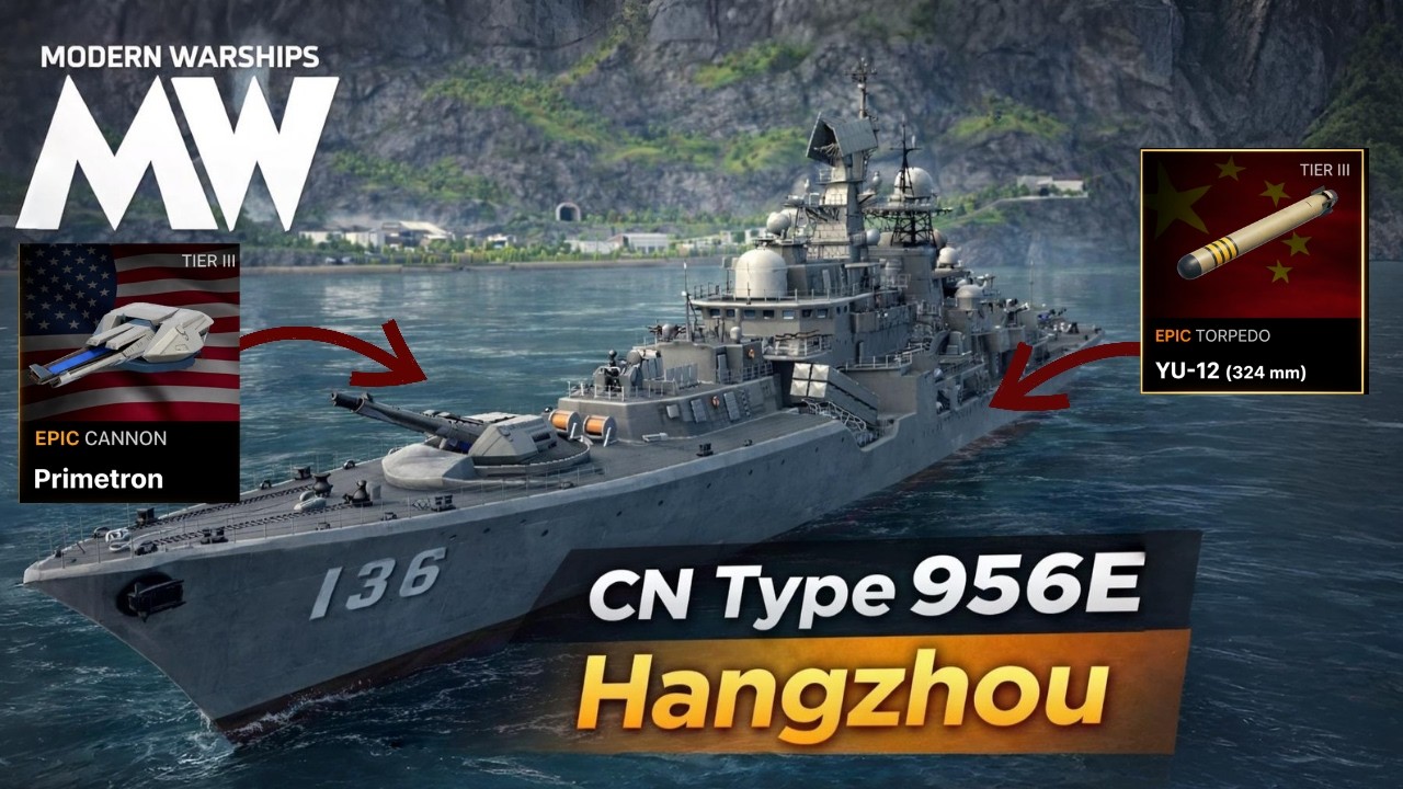 💥 Probando el CN Type 956E Hangzhou🔥 – ¿Vale la Pena? | Modern Warships