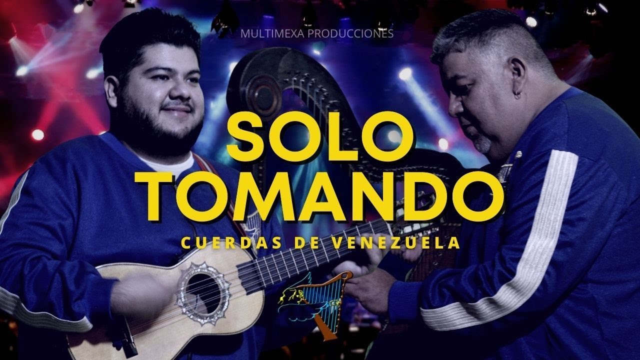 Solo Tomando | Cuerdas de Venezuela (Video Oficial)