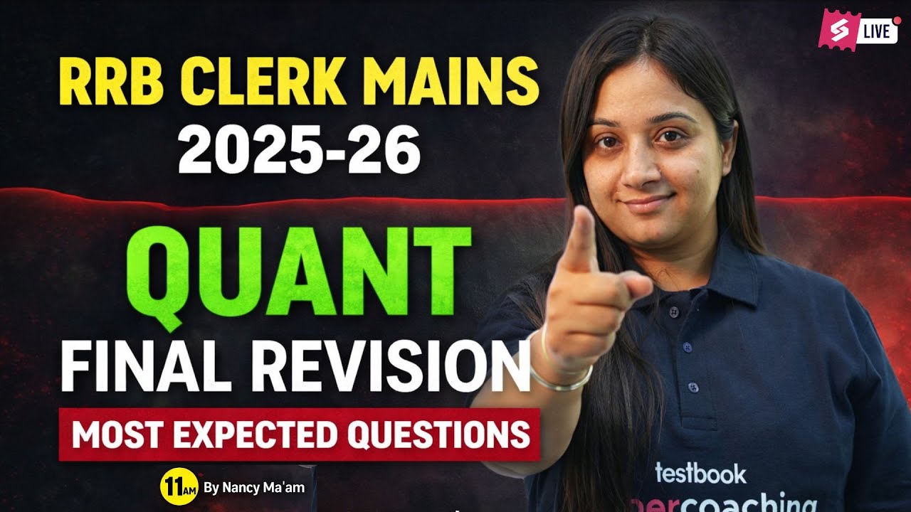 RRB Clerk Mains 2025 | RRB Clerk Mains Quant Final Revision | RRB Clerk Quants by Nancy Ma'am