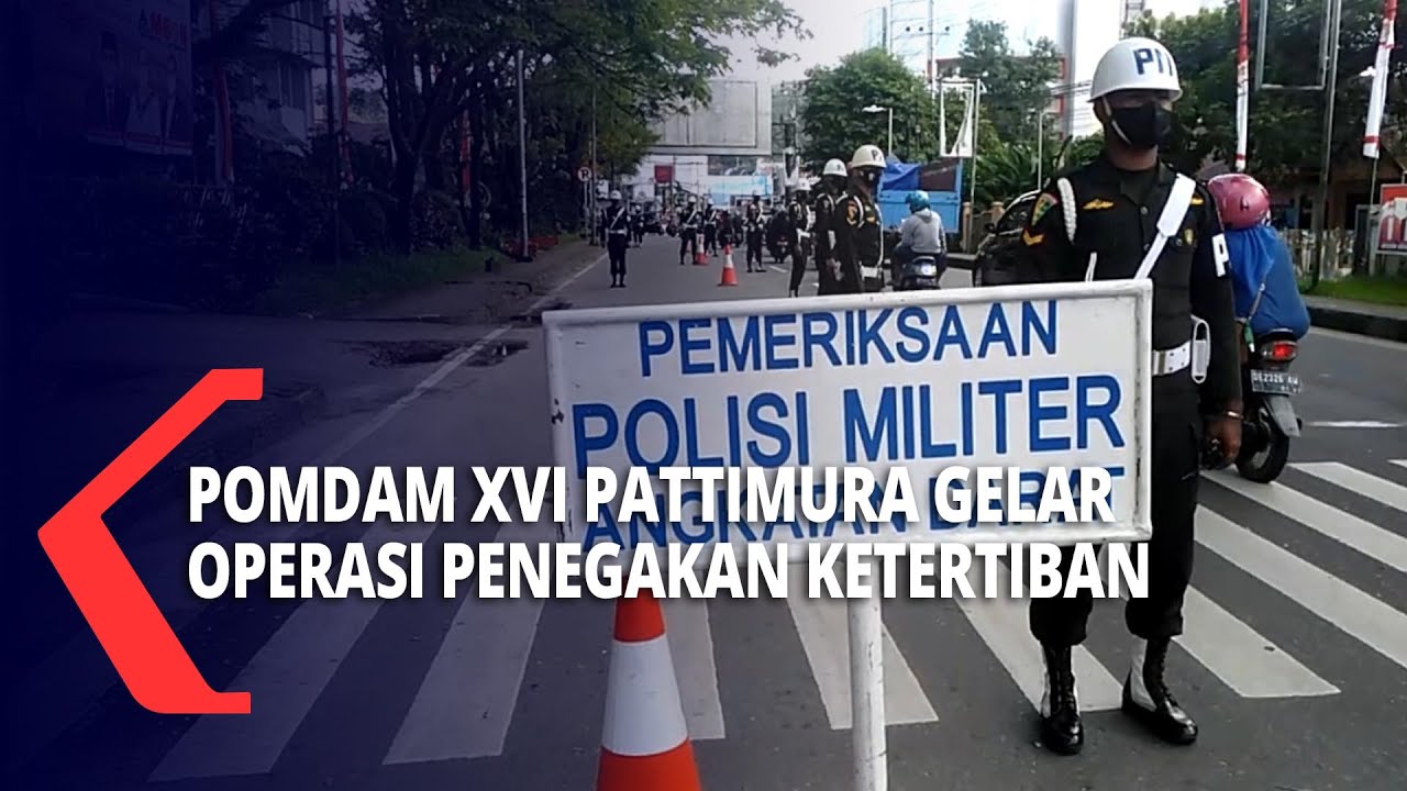 POMDAM XVI Pattimura Gelar Operasi Penegakan Ketertiban