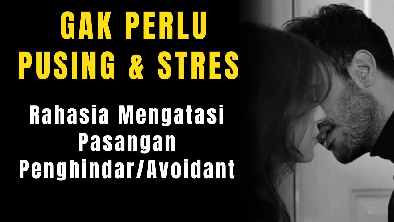 Memahami Kepribadian Penghindar (Avoidant) dalam Hubungan:  Tantangan dan Strategi Menghadapinya.