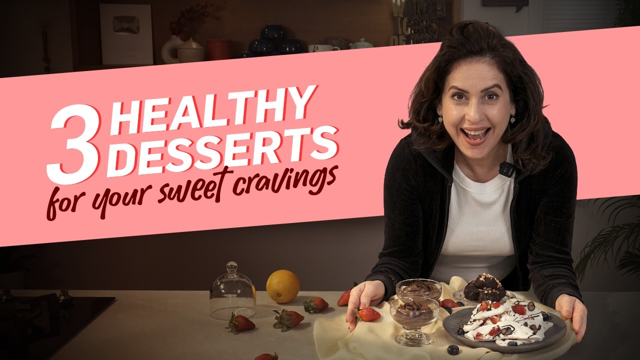3 Healthy Desserts That Actually Taste Amazing | By Amrita Raichand