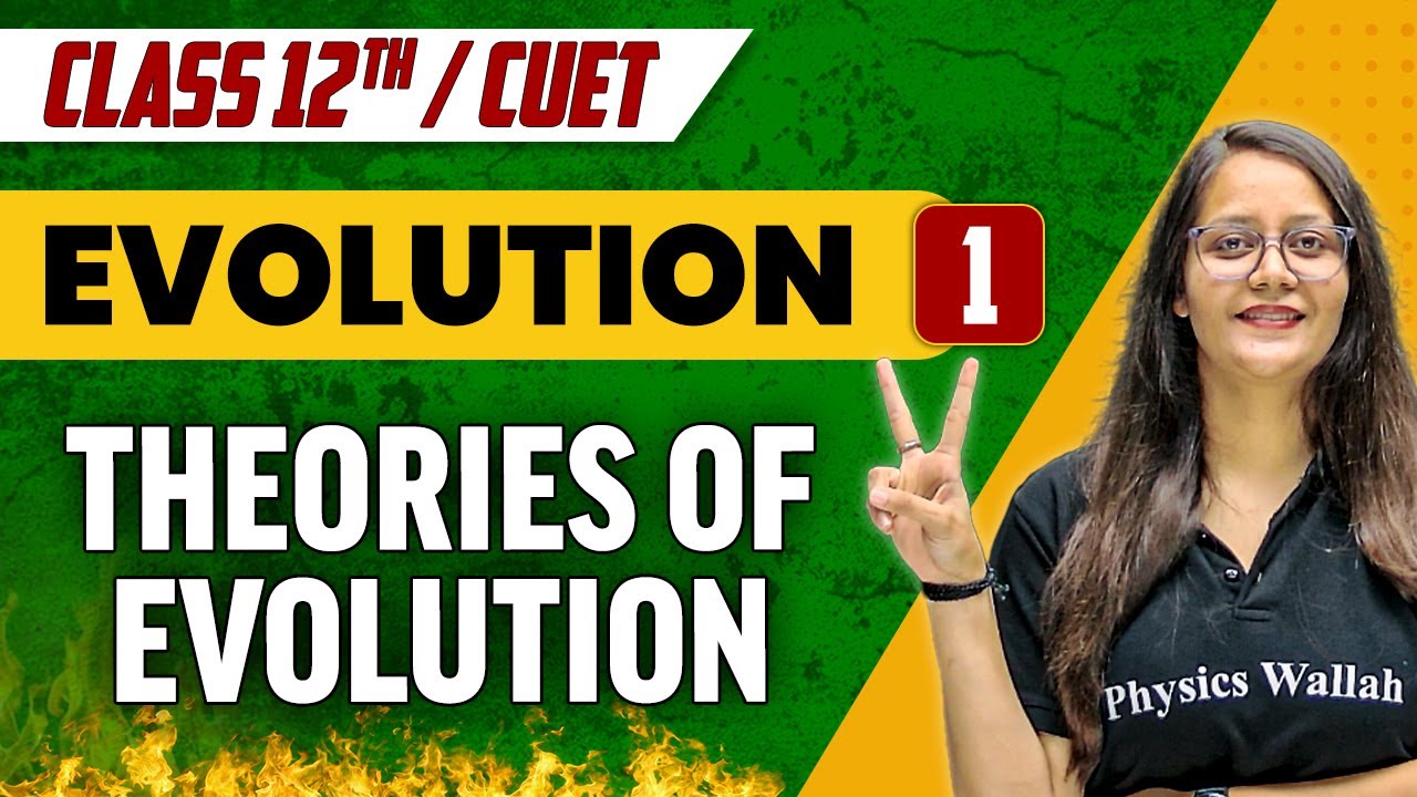 Evolution 01| Theories Of Evolution | Class 12th/CUET