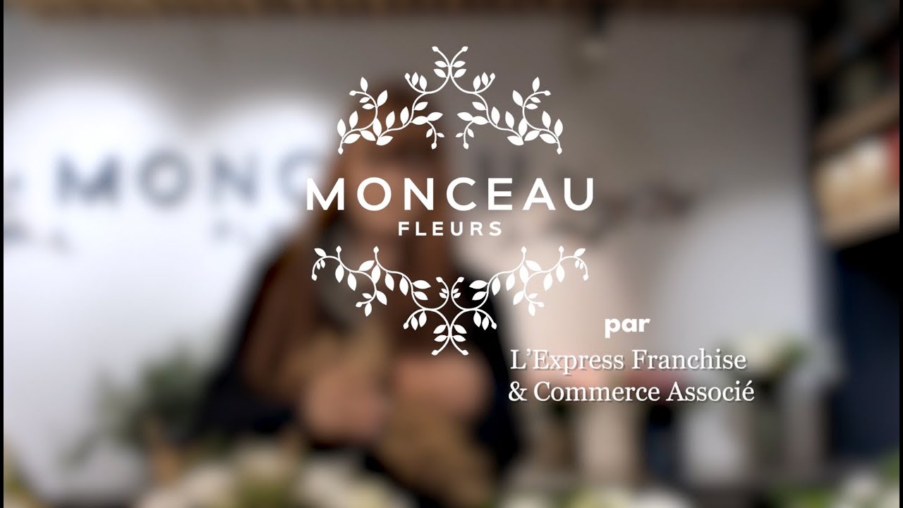 Découvrez La Franchise Monceau Fleurs