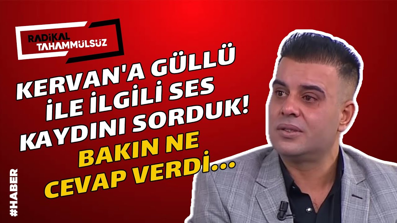 Kervan'a Güllü ile ilgili ses kaydını sorduk! Bakın bize ne cevap verdi