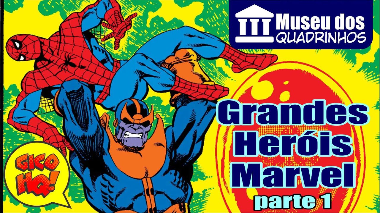 GRANDES HERÓIS MARVEL da Abril (parte 1)  MUSEU DOS QUADRINHOS