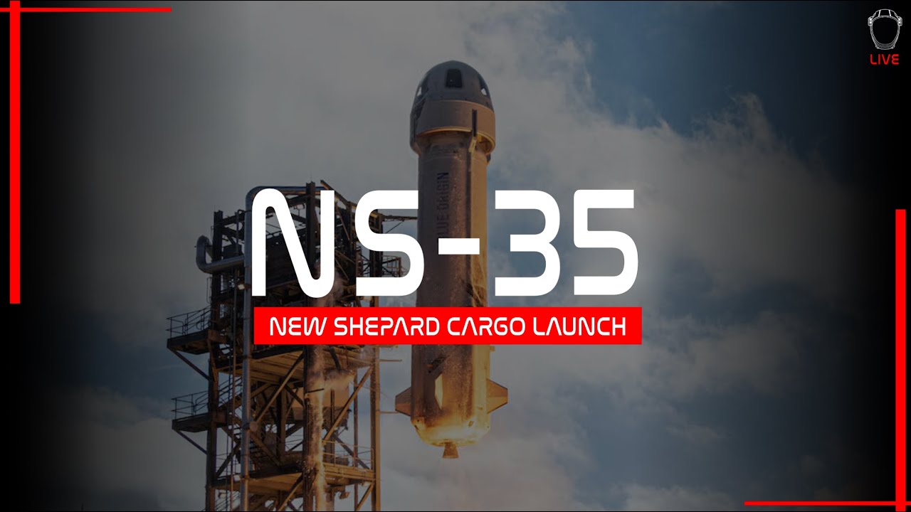 [SCRUB] Запуск грузового корабля Blue Origin NS-35