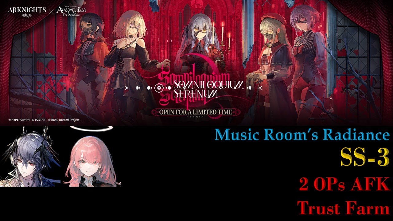 SS-3 | AFK Strategy | 2 OPs Trust Farm | [ARKNIGHTS X BanG Dream! Ave Mujica] SOMNILOQUIUM SERENUM