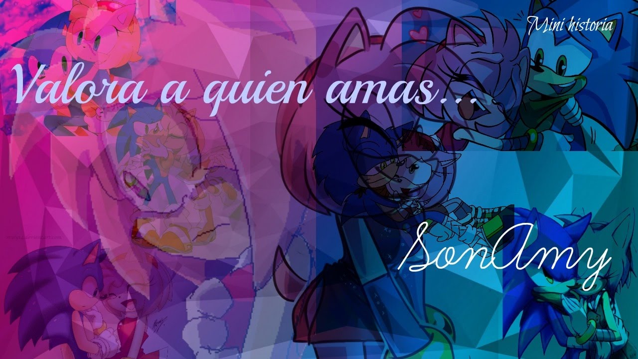 SonAmy-Valora a quien amas_(Mini historia) -1/3