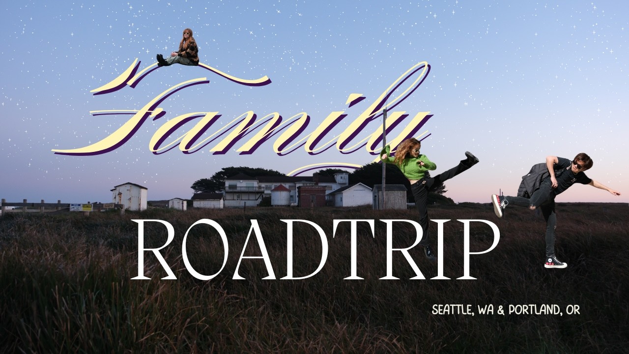 The Family Road Trip That Gone Wrong | Seattle & Portland + Dopey Conversations