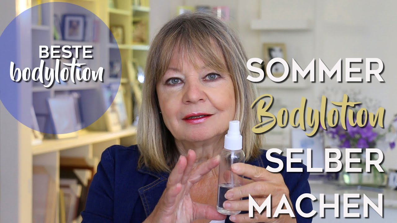 Sommer Bodylotion selber machen ► Beste Bodylotion
