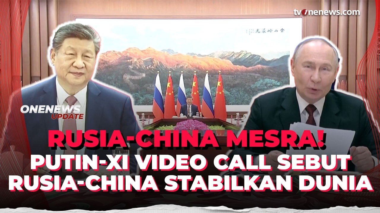 Bertemu Virtual, Putin-Xi Sebut Aliansi Rusia-China Stabilkan Dunia | OneNews Update