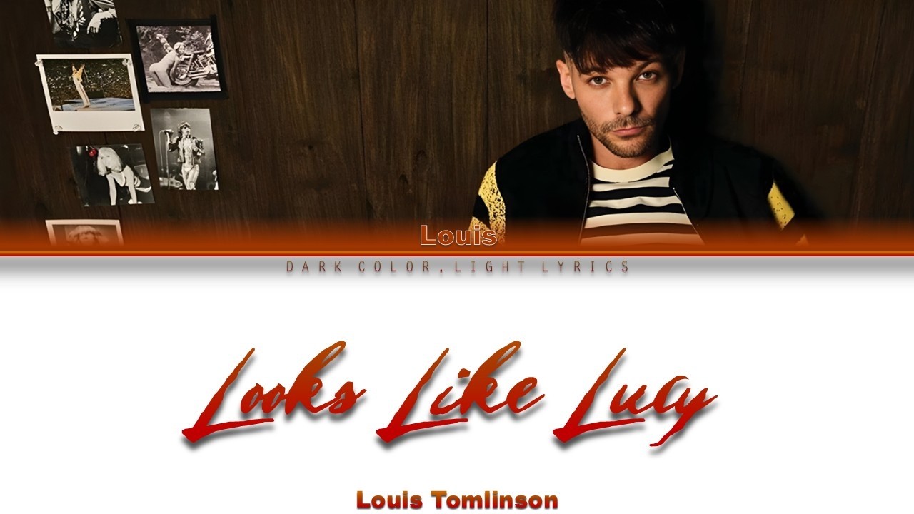 Louis Tomlinson 'Looks Like Lucy (Demo)' Lyrics [Color Coded ENG_ESP]