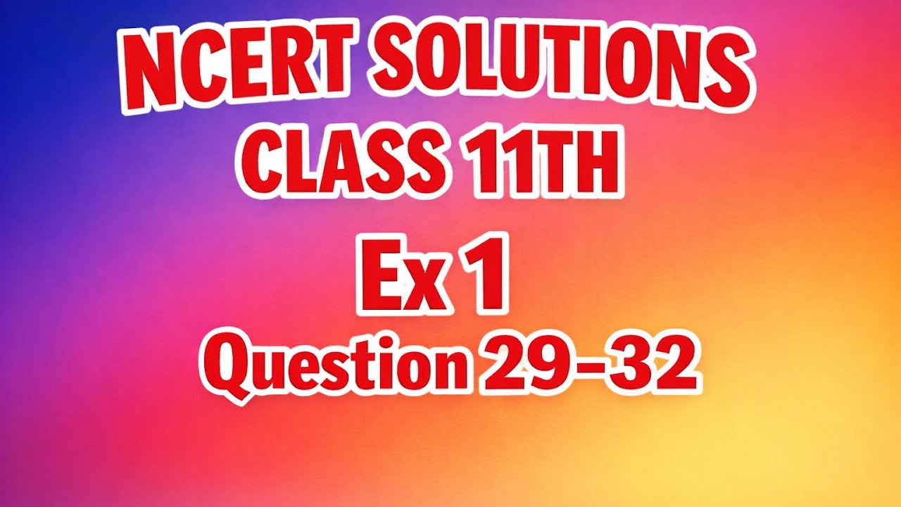 Ncert solutions class 11th limits and derivatives ex 1 question 29-32
