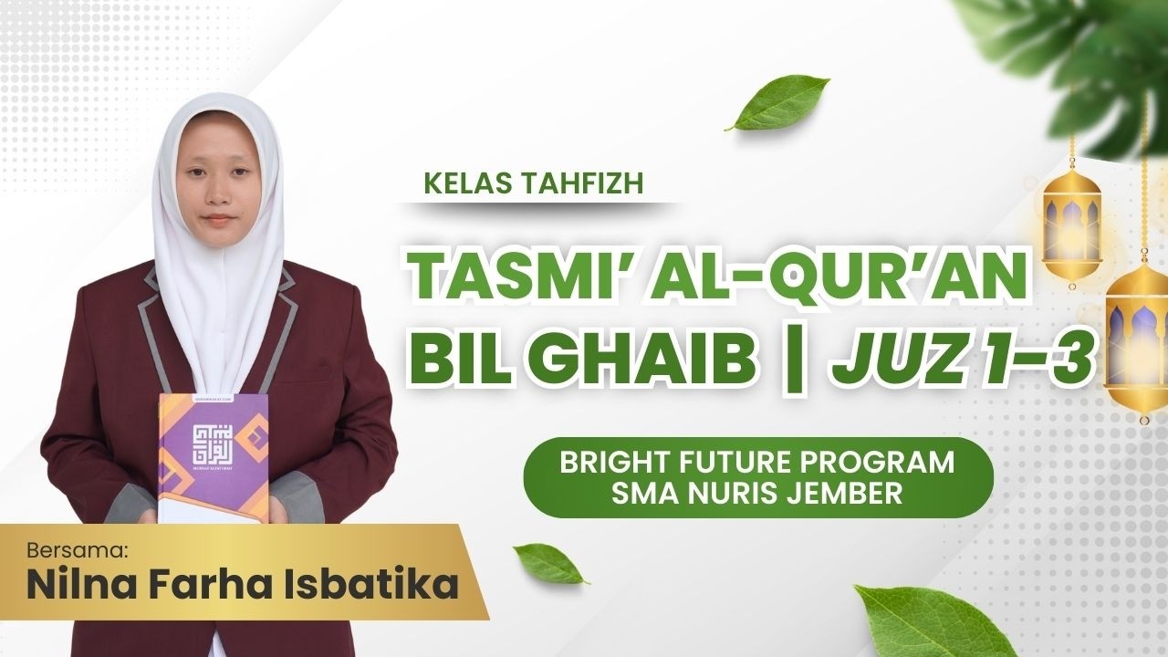 TASMI’ AL-QUR’AN BIL GHAIB | JUZ 1-3 | NILNA FARHA ISBATIKA | SMA NURIS JEMBER | 2026