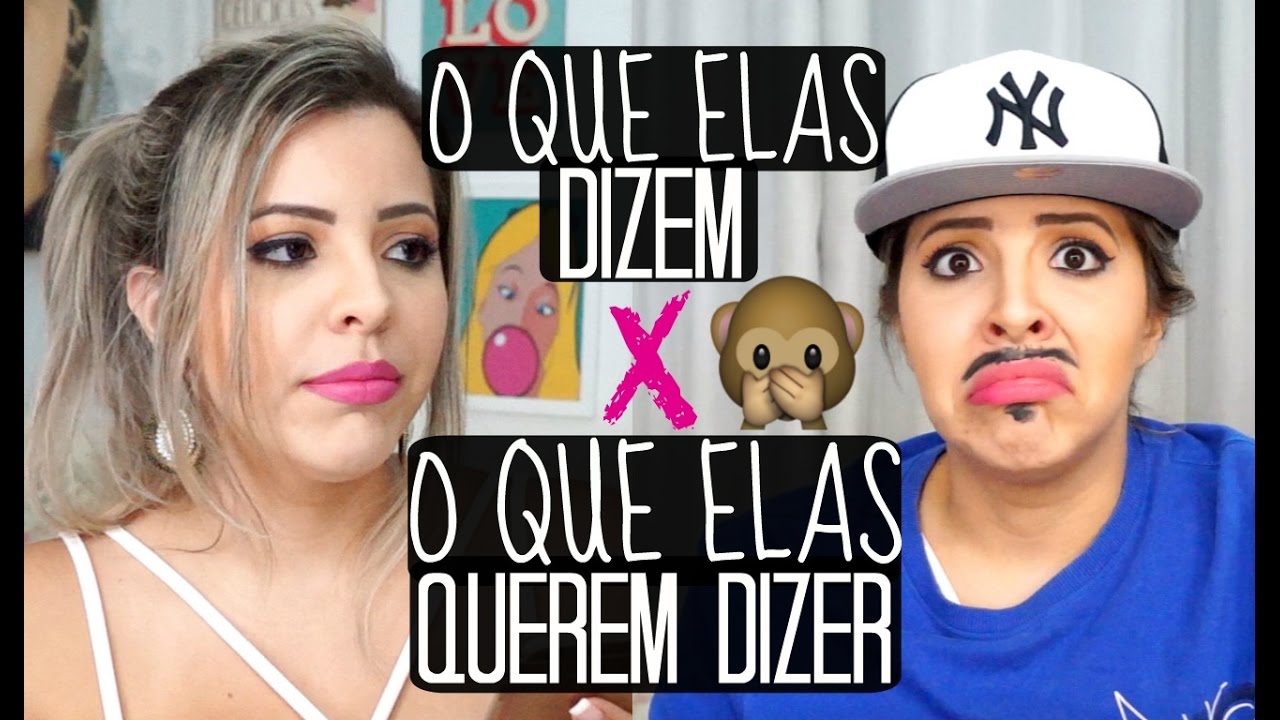MULHERES: O QUE ELAS DIZEM X O QUE ELAS QUEREM DIZER | COMO ENTENDER AS MULHERES (BRINCADEIRA)