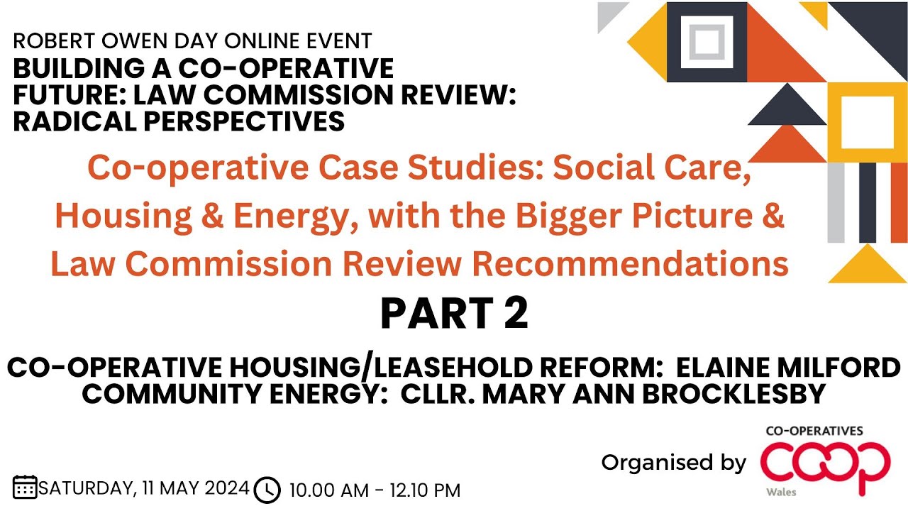 Co-operative Housing/Leasehold Reform: Elaine Milford, Community Energy: Cllr. Mary Ann Brocklesby