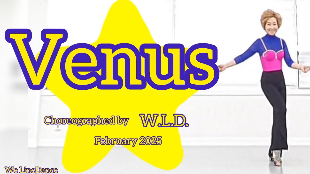 Venus linedance - beginner level  - W.L.D. - February 2025