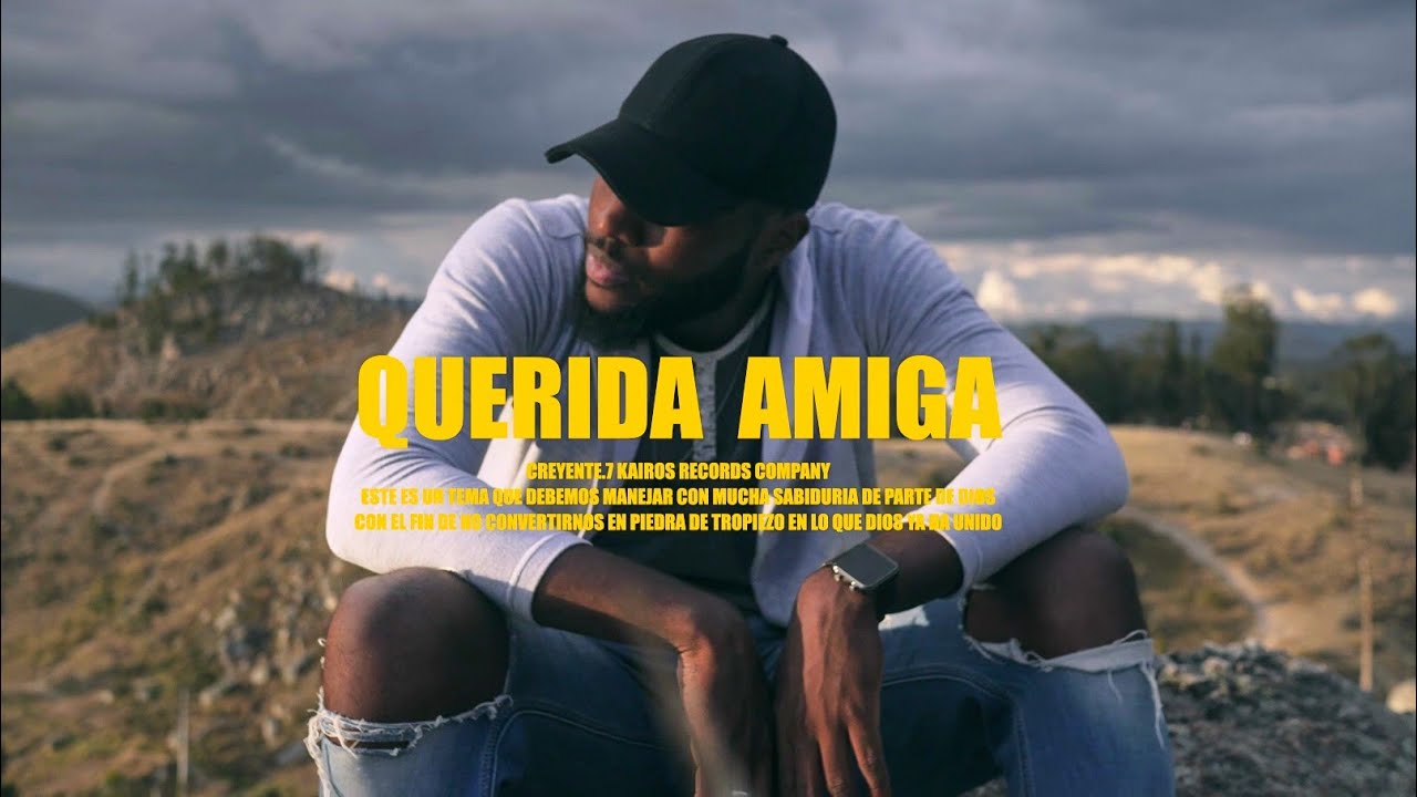 Creyente.7 - Querida Amiga (Video Audio)
