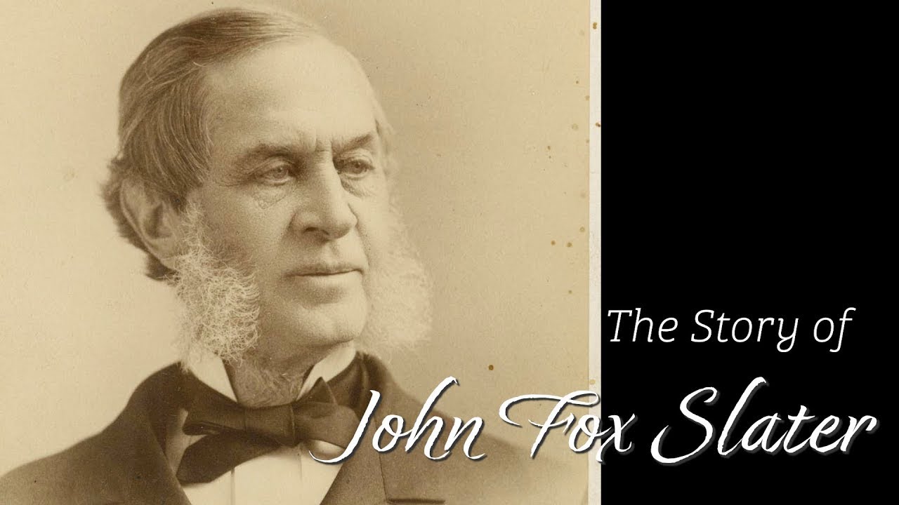 The Story and Legacy of John Fox Slater