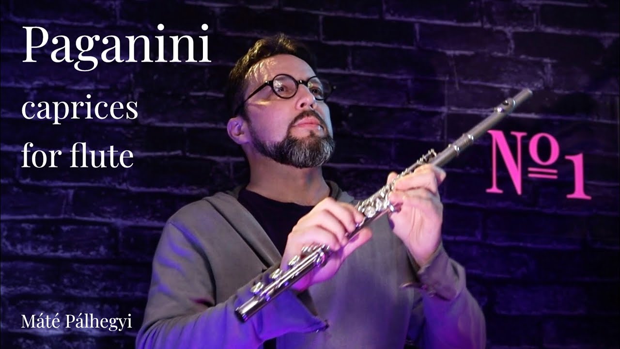 Paganini: Caprice No.1. for flute - Mate Palhegyi