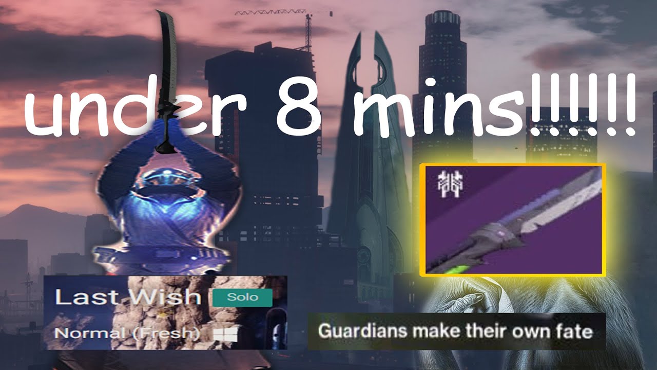 Solo Last Wish in Less Than 8 Minutes (Unethical) 