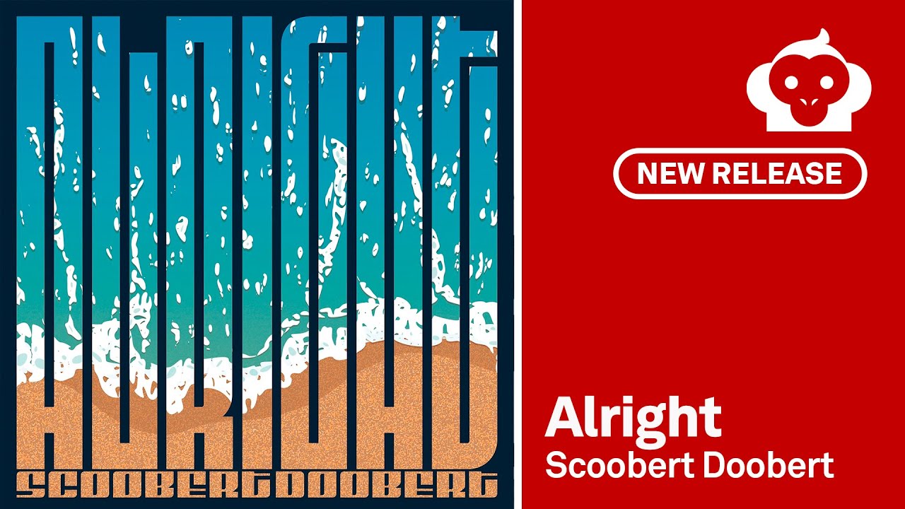 Alright - Scoobert Doobert