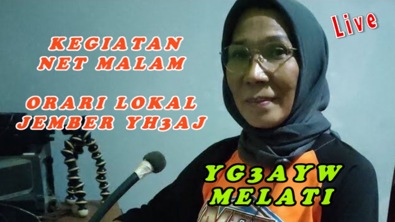 Live Kegiatan net malam Orari Lokal Jember YH3AJ, Yang bertugas NCS YG3AYW Melati, 11 Februari 2025