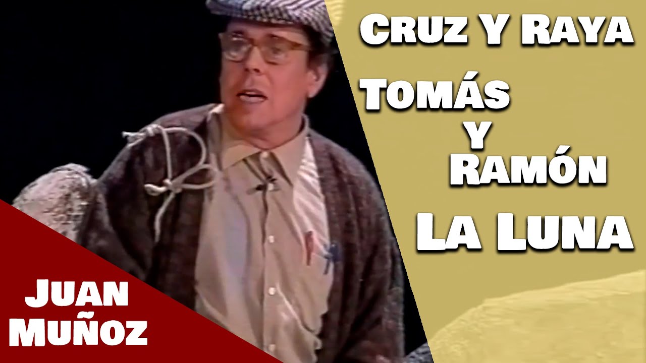 Cruz Y Raya - Tomás Y Ramón - En La Luna | Juan Muñoz Cómico