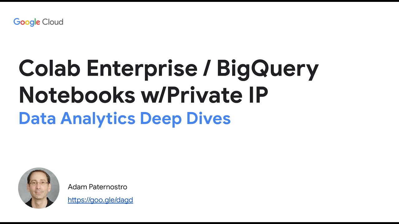 Step by Step: Setup Colab Enterprise using Private IP addresses